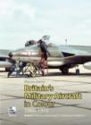 Image for Britain&#39;s Military Aircraft in Colour 1960-1970 : v.1