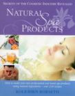 Image for Natural Spa Products : How to Make Your Own Professional and Home Spa Products Using Natural Ingredients