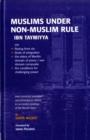 Image for Muslims Under Non-Muslim Rule : Ibn Taymiyya on Fleeing from Sin : Kinds of Emigration : the Status of Mardin : Domain of Peace/war : Domain Composite : the Conditions for Challenging Power