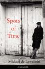 Image for Spots of Time : A Memoir