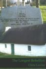 Image for The Longest Rebellion : The Dunlavin Massacre and Michael Dwyer and West Wicklow, 1797-1803