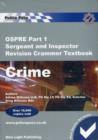 Image for OSPRE Part 1 Sergeant and Inspector Revision Crammer Textbook : Pt.1