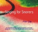 Image for Singing for Snorers : A Complete Programme of Singing Exercises Designed to Tone the Throat and Reduce Snoring