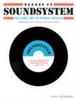 Image for Reggae 45 soundsystem  : the label art of reggae singles, a visual history of Jamaican reggae 1959-79