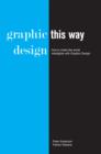 Image for Graphic design this way  : making the world intelligible