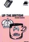 Image for Up The British