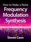 Image for How to Make a Noise: Frequency Modulation Synthesis
