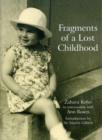 Image for Fragments of a Lost Childhood Zahava Kohn in Conversation with Ann Rosen