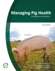 Image for Managing pig health  : a reference for the farm