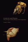 Image for Carnivals and dreams  : Pieter Bruegel and the history of the imagination : Monochrome Edition