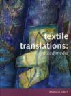 Image for Textile translations  : mixed media