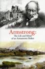 Image for Armstrong: The Life and Mind of an Armaments Maker