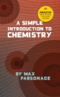 Image for A Simple Introduction to Chemistry