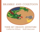 Image for Bramble and Coultoon  : their sky dragon adventure