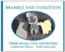 Image for Bramble and Coultoon: Their Bolsa Cave adventure