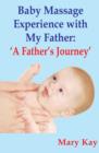 Image for Baby massage experience with my father: &#39;a father&#39;s journey&#39;