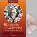Image for Blueprints for Awakening -- Wisdom of the Masters DVD : Rare Interviews with 16 Indian Masters on the Teachings of Sri Ramana Maharshi