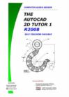 Image for The AutoCAD 2D Tutor Release 2008 Part 1 Self Teaching Package : Pt. 1