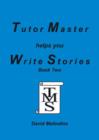 Image for Tutor master helps you write storiesBook two : Bk.2