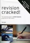 Image for Revision Cracked! : The Essential Guide for GCSE Students