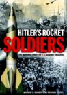 Image for Hitler&#39;s rocket soldiers  : firing the V-2s against England