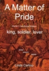 Image for A matter of pride (Charles V, Holy Roman Emperor)  : king, soldier, lover