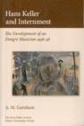 Image for Hans Keller and internment  : the development of an emigre musician