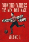 Image for Founding Fathers - The Men Who Made Sunderland AFC : Volume II