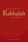 Image for A Dictionary of Kabbalah and Kabbalists