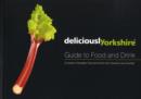 Image for The Deliciouslyorkshire Guide to Food and Drink