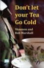 Image for Don&#39;t Let Your Tea Go Cold