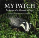 Image for My Patch : Badgers of a Dorset Village