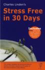 Image for Charles Linden&#39;s - Stress Free in 30 Days