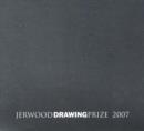 Image for Jerwood Drawing Prize 2007 Exhibition Catalogue