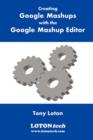 Image for Creating Google Mashups with the Google Mashup Editor