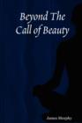 Image for Beyond The Call of Beauty