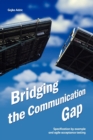Image for Bridging the Communication Gap : Specification by Example and Agile Acceptance Testing
