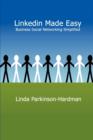 Image for LinkedIn Made Easy: Business Social Networking Simplified