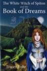 Image for The White Witch of Spiton and the Book of Dreams
