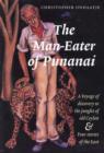 Image for The Man-eater of Punanai