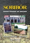 Image for Sobibor : Holocaust Propaganda und Wirklichkeit
