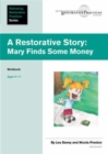 Image for A restorative story  : Mary finds some moneyAges 4-11: Workbook