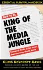 Image for How to be King of the Media Jungle