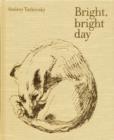 Image for Bright, bright day  : Andrey Tarkovsky&#39;s polaroids