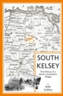 Image for South Kelsey : The History of a North Lincolnshire Village