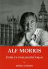 Image for Alf Morris : People&#39;s Parliamentarian - Scenes from the Life of Lord Morris of Manchester