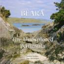 Image for Beara : The Unexplored Peninsula