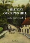 Image for A History of Crews Hill and a Step Beyond