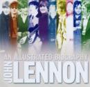 Image for John Lennon  : the illustrated biography