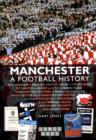 Image for Manchester : A Football History - The Story of City, United, Bury, Oldham, Rochdale, Stalybridge, Stockport and More